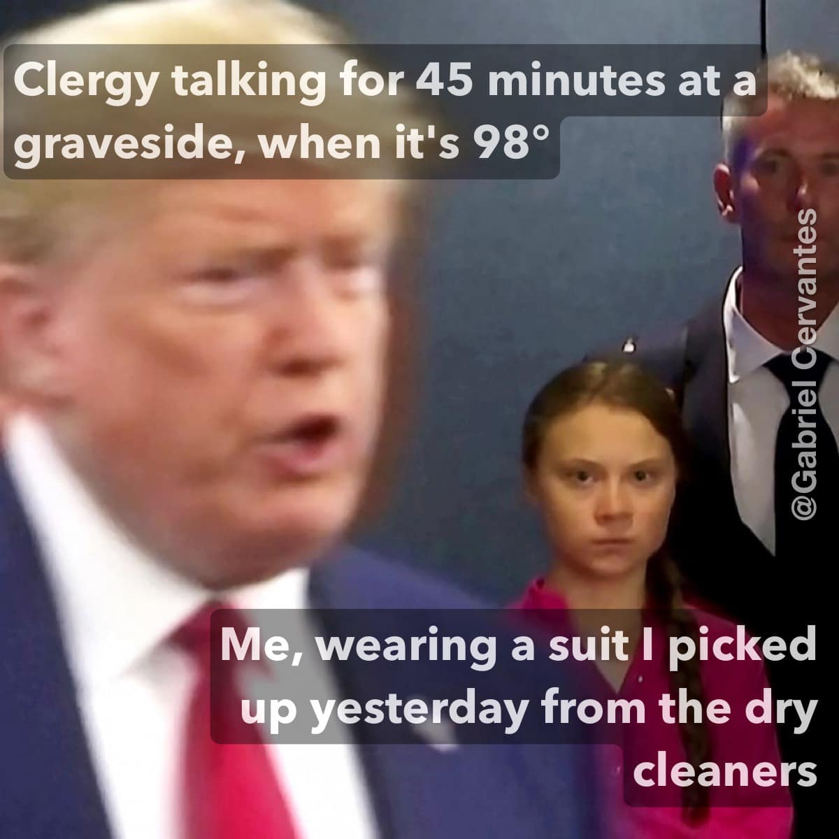 Clergy talking for 45 minutes at a graveside, when it’s 98º